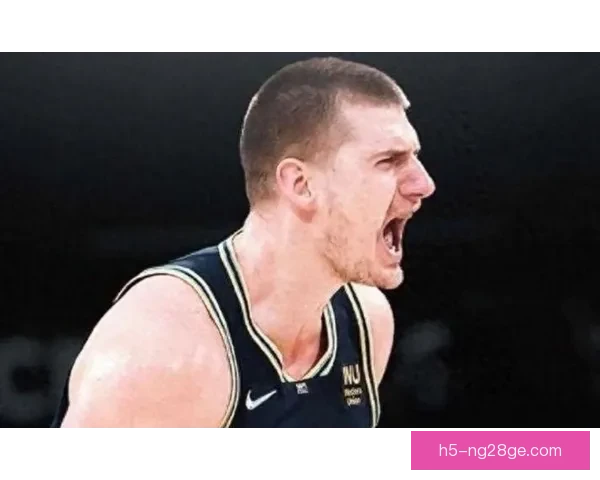 伤停复出即封神约基奇统治攻防